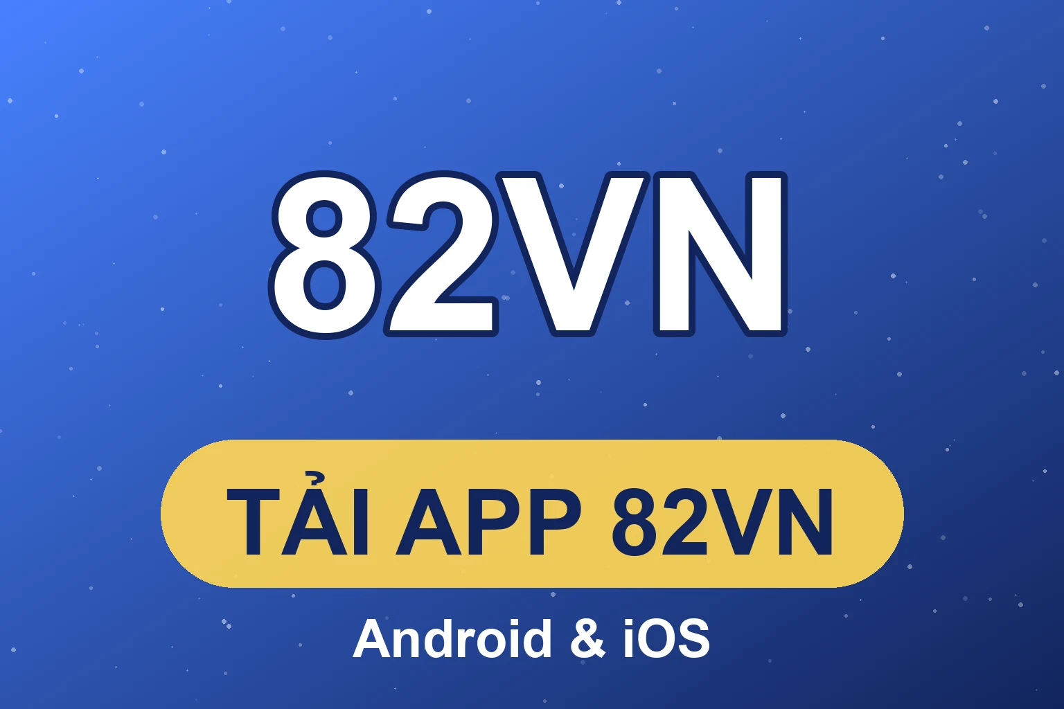 Hướng dẫn cài đặt 82VN APK Download cho người dùng Android, iOS tại Việt Nam 2026